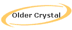 Older Crystal