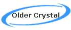 Older Crystal